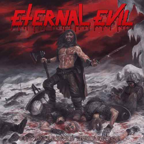 ETERNAL EVIL - The Warriors Awakening Brings the Unholy Slaughter CD